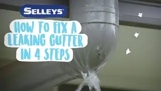 How To Fix a Leaking Gutter - Selleys