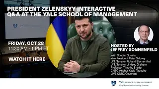 President Zelenskyy Interactive Q&A  at the Yale School of Management
