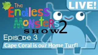 The Endless Monsters Show: S2E3 - Cape Coral is our Home Turf!