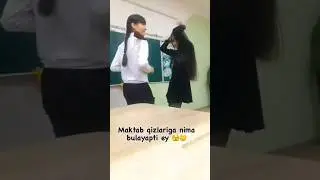 Maktab qizlariga nima bo'lyapti? 