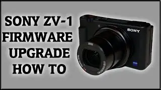 SONY ZV-1 FIRMWARE UPDATE AND USE AS WEBCAM