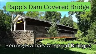 Rapp's Dam Covered Bridge ~ Pennsylvania's Covered Bridges