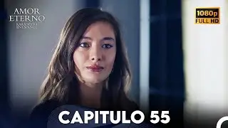 Amor Eterno Capítulo 55 (Doblado En Español)