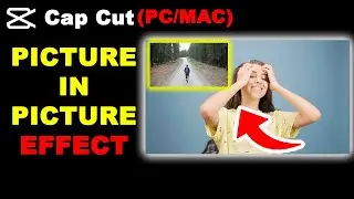How to Create a Picture in Picture Effect in CapCut PC (Fast Edit Tutorial)