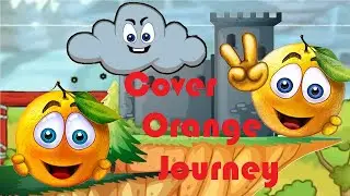 Speedrun. Cover Orange Journey. Спасти апельсин. Начало путешествия.