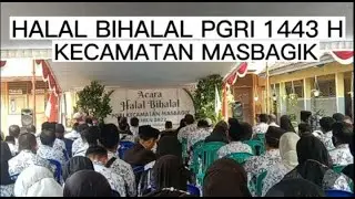 HALAL BIHALAL PGRI KECAMATAN MASBAGIK 1443 H | PELEPASAN IBU-BAPAK GURU JEMAAH HAJI DAN PURNATUGAS |