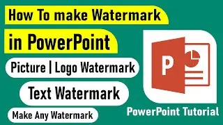 How to add Watermark in PowerPoint Tutorial | Picture Watermark | Logo Watermark | Text Watermark