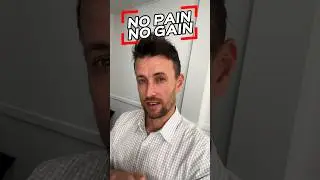 Myth #25: No Pain, No Gain