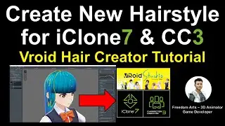 Vroid Hair Creator to iClone & CC3 (Make New Hairstyle FULL TUTORIAL)