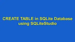 How to CREATE EDIT DELETE Table In SQLite Database