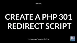 How to Create a PHP 301 Redirect Script
