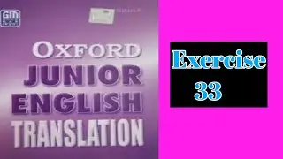 Oxford Junior English translation Exercise 33