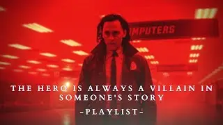 The hero is always a villain in someone's story - Playlist