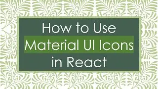 How to Use Material UI Icons in React