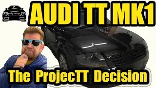 What's The Big Decision On My Audi Tt Mk1 Project Car Build?