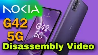 Nokia G42 Disassembly Video