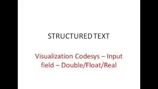 Structured Text#26 Visualisation with Codesys Input Field Float Double Real