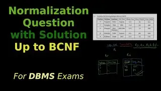 Normalization Question with Solution up to BCNF for DBMS Exams