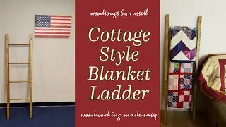 Cottage Style Blanket Ladder | Wooden Blanket Ladder DIY | Woodworking