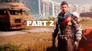 Destiny 2 New Light Gameplay Walkthrough Part 2-Schism