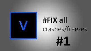 How to fix crash/freeze problems with Vegas Pro | #1