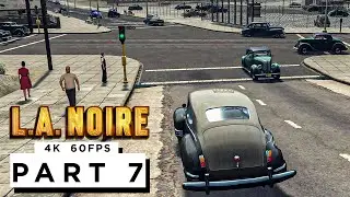 L.A NOIRE - THE SILK STOCKING MURDER - Walkthrough Gameplay Part 7 - (4K 60FPS) - No Commentary