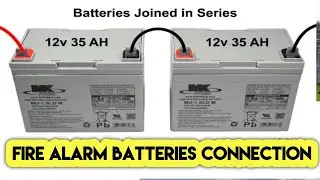 How to Connect two Batteries In series |  Connect Two Batteries with Fire alarm panel
