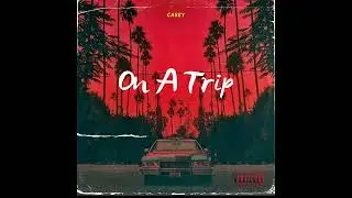 Casey - On A Trip (Official Audio)