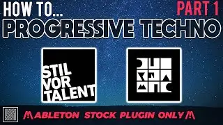 How to Make Progressive Techno like Stil Vor Talent & Diynamic PART 1 (Sound Design)