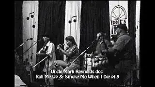 Uncle Mark Reynolds - Roll Me Up & Smoke Me When I Die doc part 9 Atlanta Campfire