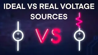 Difference between Ideal vs Real Voltage Sources