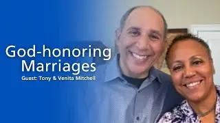 Ep 26 | Tony & Venita Mitchell on having a God-honoring marriage