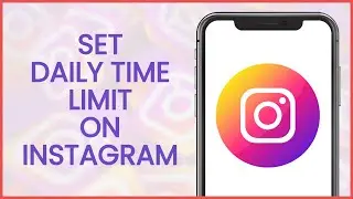 How to Set Daily Time Limit on Instagram | Instagram Guide