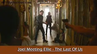 Joel Meeting Ellie for the First Time - The Last Of Us