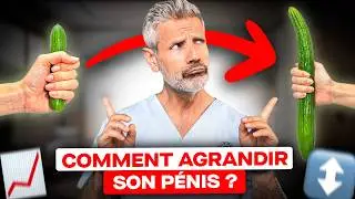 Comment agrandir son pénis ?