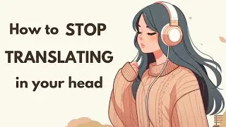How to Think in English & Stop Translating in Your Head | English Learning Podcast