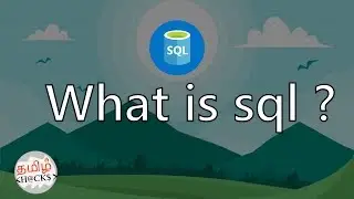 What is Sql ? | why it was introduced ? | meaning ? | use ? |  tamil hacks