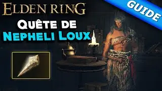 Quête de Nepheli Loux [Guide] - Elden Ring