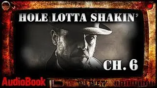 Hole Lotta Shakin'    Ch. 6  🎙️  Supernatural Mystery Audiobook  🎙️  by Robert Lee Beers