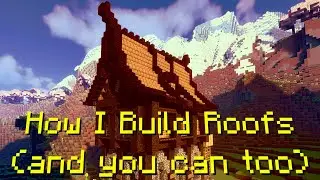How I Approach Building a Roof
