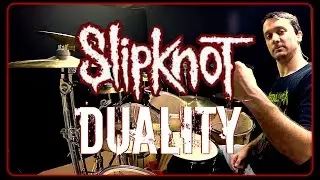 SLIPKNOT - Duality - Drum Cover