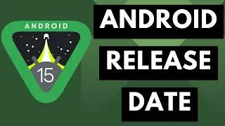 When Will Android 15 be Released? Google Answers the Question [Android News Byte]
