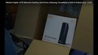 Western Digital 14TB Elements Desktop Hard Drive, Unboxing, Formatting to Ext4 in Fedora Linux, Full