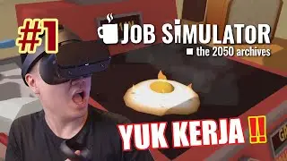 SIAPA YANG CITA CITANYA MAU JADI CHEF !! - Job Simulator VR [Indonesia] #1