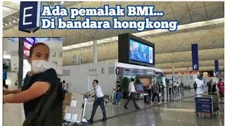 Pemalak Bmi di bandara hongkong
