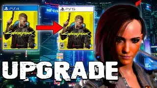 How To Upgrade CyberPunk 2077 To PlayStation 5 - SO EASY
