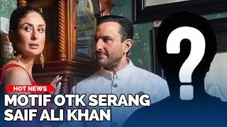 Detik-detik Aktor Bollywood Saif Ali Khan Ditikam OTK, Suami Kareena Kapoor Ditikam Enam Kali