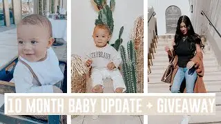 10 MONTH BABY UPDATE + $100 AMAZON GIVEAWAY