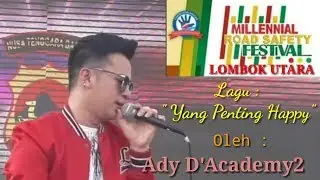 Yang Penting Hepi - Ady Bima di Milenial Road Safety Festival By