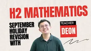 H2 Math Sept Holiday Revision Class